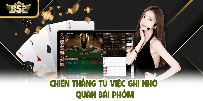 Chiến thắng từ việc ghi nhớ quân bài phỏm