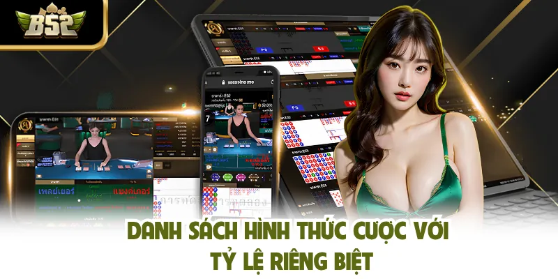 Danh sách hình thức cược với tỷ lệ riêng biệt