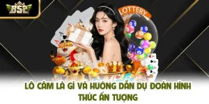 Lô Câm Là Gì Và Hướng Dẫn Dự Đoán Hình Thức Ấn Tượng
