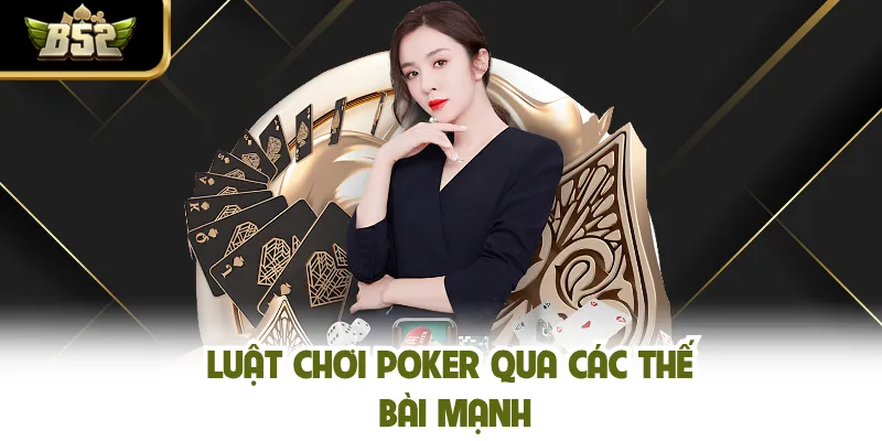 Luật chơi poker qua các thế bài mạnh