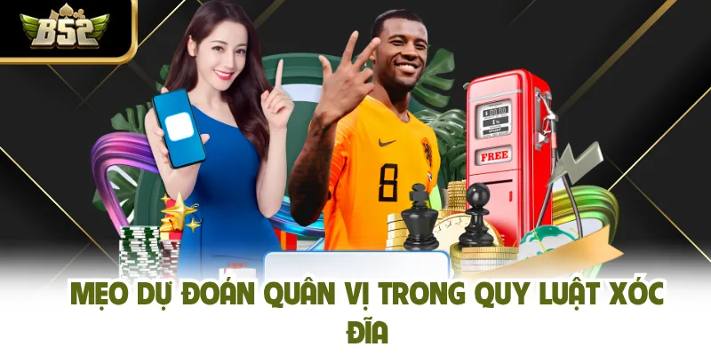Mẹo dự đoán quân vị trong quy luật xóc đĩa