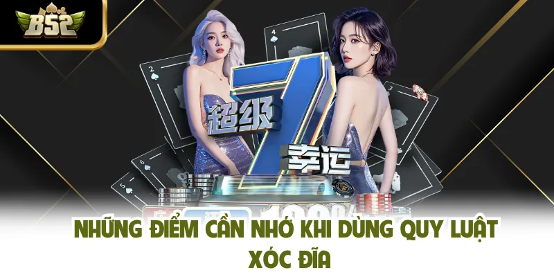 Những điểm cần nhớ khi dùng quy luật xóc đĩa