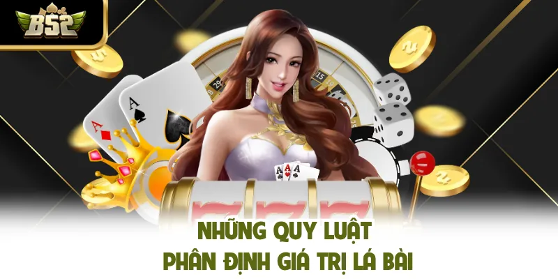 Những quy luật phân định giá trị lá bài