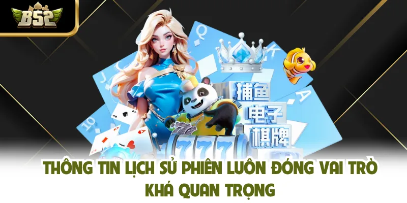 Thông tin lịch sử phiên luôn đóng vai trò khá quan trọng