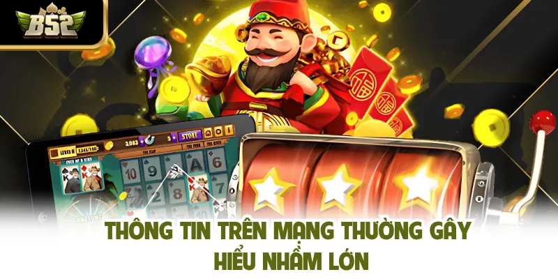 Thông tin trên mạng thường gây hiểu nhầm lớn