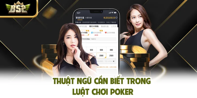 Thuật ngữ cần biết trong luật chơi poker